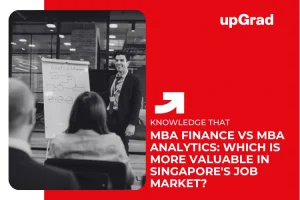 MBA Finance vs MBA Analytics: Which is More Valuable in Singapore’s Job Market?
