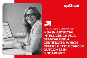 MBA in Artificial Intelligence vs. a Standalone AI Certificate: Which Offers Better Career Outcomes in Singapore?