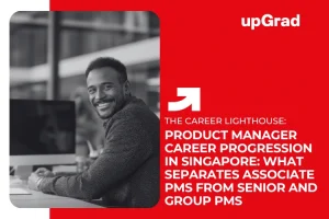 Product Manager Career Progression in Singapore: What Separates Associate PMs From Senior and Group PMs