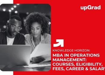 MBA in Operations Management: Courses, Eligibility, Fees, Career & Salary