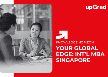 Your Global Edge: Int’l MBA Singapore