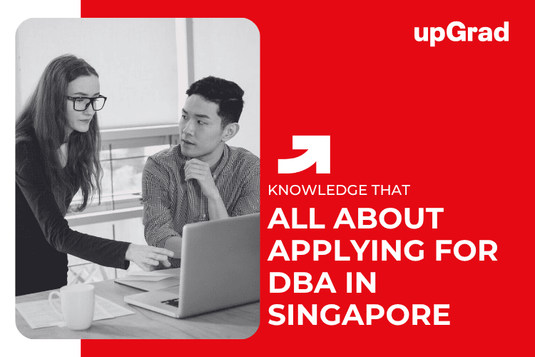 All About Applying for DBA in Singapore