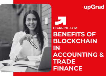 Benefits of Blockchain in Accounting & Trade Finance