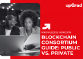 Blockchain Consortium Guide: Public vs. Private