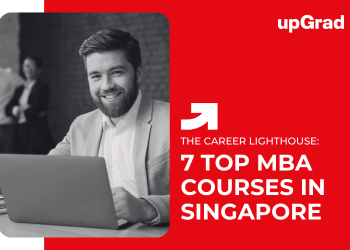 7 Top MBA Courses in Singapore