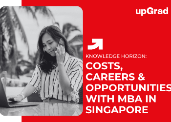 Costs, Careers & Opportunities with MBA in Singapore