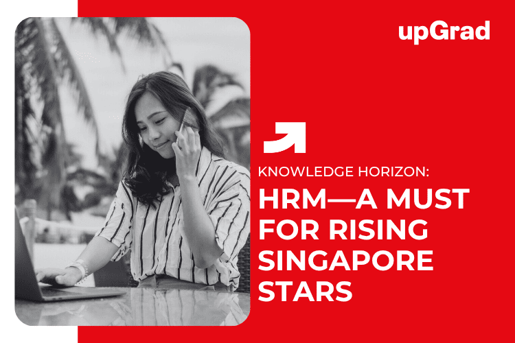 HRM—A Must for Rising Singapore Stars