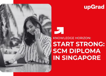 Start Strong: SCM Diploma in Singapore