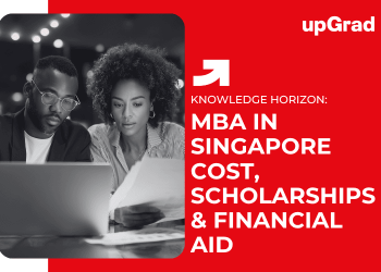 MBA in Singapore Cost, Scholarships & Financial Aid