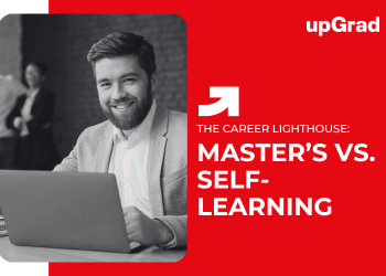 Master’s vs. Self-Learning