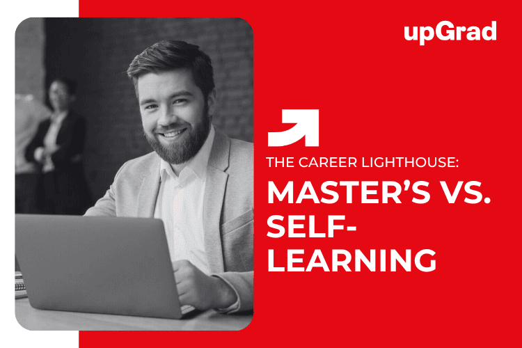 Master’s vs. Self-Learning