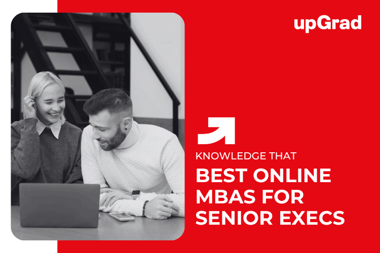 Best Online MBAs for Senior Execs