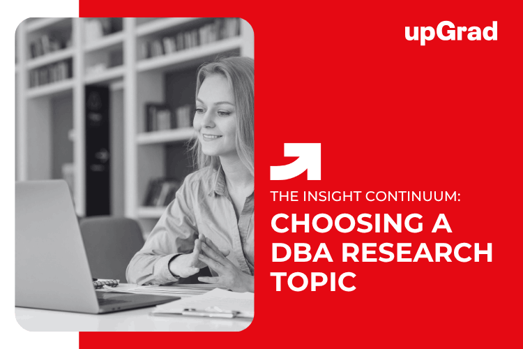 Choosing a DBA Research Topic