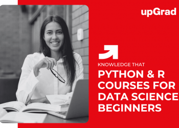 Python & R Courses for Data Science Beginners