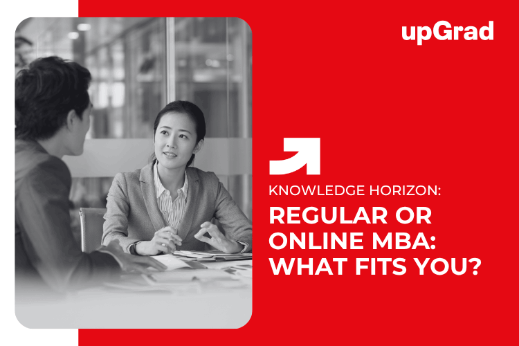 Regular or Online MBA: What Fits You?