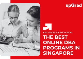 The Best Online DBA Programs in Singapore