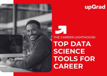 Top Data Science Tools for Career