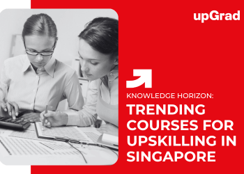 Trending Courses for Upskilling in Singapore