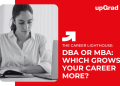DBA or MBA: Which Grows Your Career More?