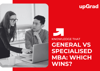General vs Specialised MBA: Which Wins?