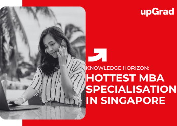 Hottest MBA Specialisations in Singapore