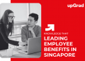 Leading Employee Benefits in Singapore