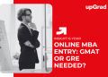Online MBA Entry: GMAT or GRE Needed?