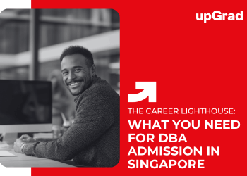 What You Need for DBA Admission in Singapore