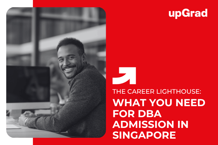 What You Need for DBA Admission in Singapore