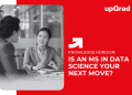 Is an MS in Data Science Your Next Move?