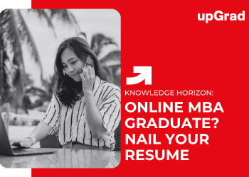 Online MBA Graduate? Nail Your Resume