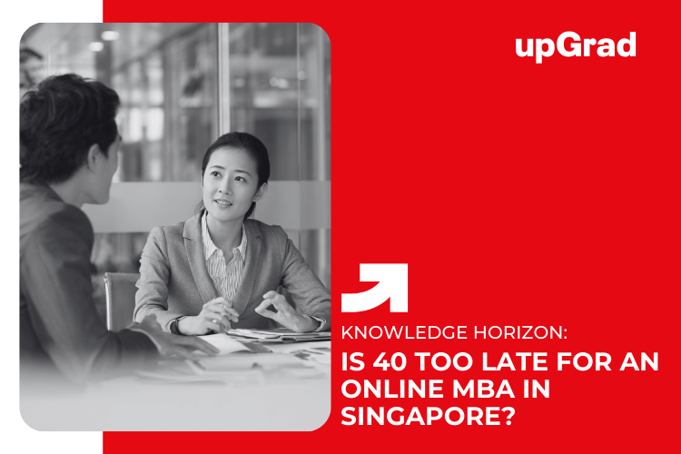 Is 40 Too Late for an Online MBA in Singapore Career Prospects After Midlife