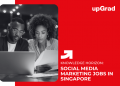 Social Media Marketing Jobs in Singapore What Skills Do You Need