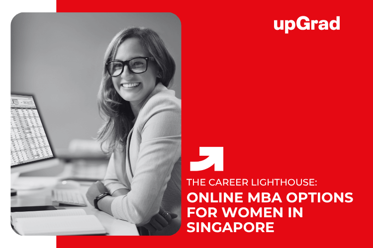 Online MBA Options for Women in Singapore Flexible & Career-Focused Choices