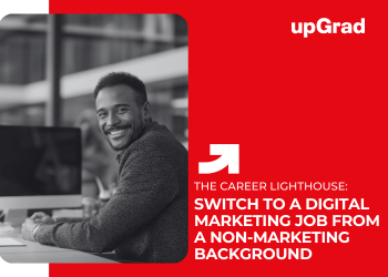 How to Switch to a Digital Marketing Job from a Non-Marketing Background