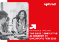 The Best Generative AI Courses in Singapore for 2026 Which One Should You Choose