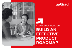 Creating an Effective Product Roadmap