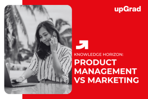 Product Management vs Product Marketing