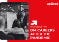 DM Careers After the Pandemic