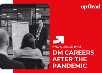 DM Careers After the Pandemic