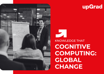 How Cognitive Computing is Changing the World