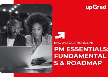 PM Essentials: Fundamentals & Roadmap