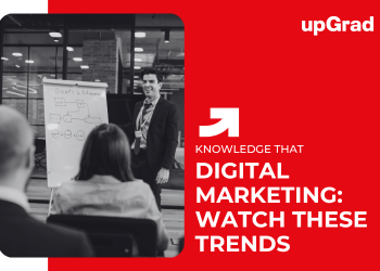 Digital Marketing: Watch These Trends