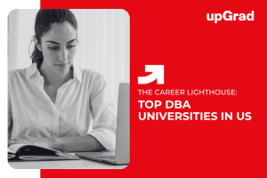 Top 10 Universities in the US to Pursue Doctorate in Business Administration