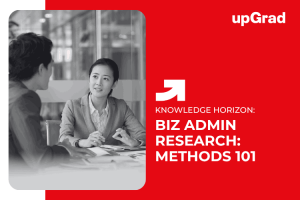 Best Research Methods in Business Administration – A Complete Guide