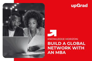 How to Build a Global Network through an MBA Degree