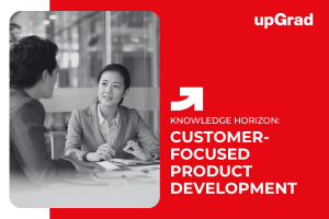 Customer-Centric Product Development: Best Practices