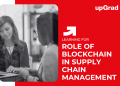Role of Blockchain in Supply Chain Management