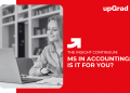 MS in Accounting: Is It for You?