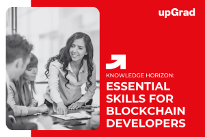 Essential Skills for Blockchain Developers: Getting Hired in the Industry